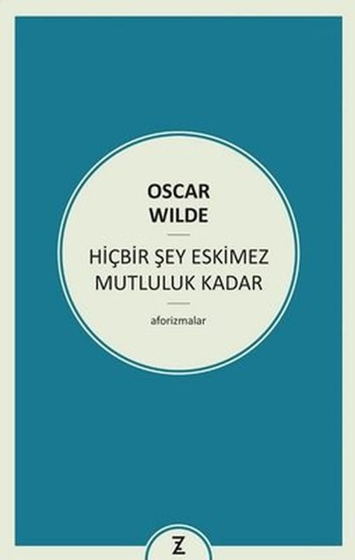 Hiçbir Şey Eskimez Mutluluk Kadar | Zeplin Kitap