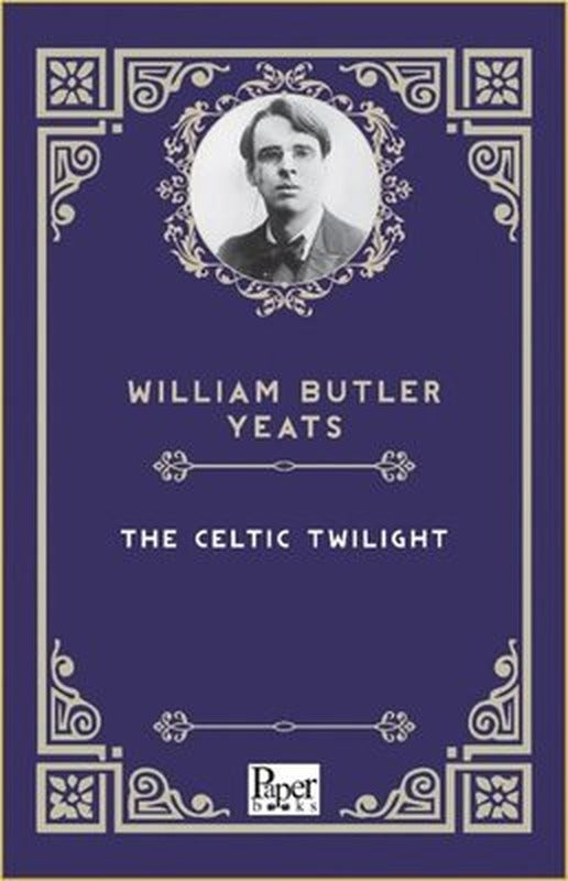 The Celtic Twilight | Paper Books (İnce Kapak)