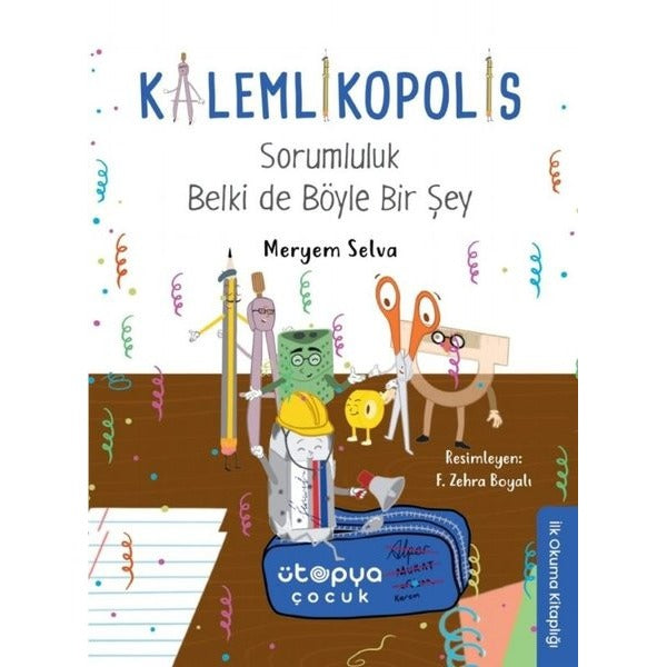 Sorumluluk Belki de Böyle Bir Şey - Kalemlikopolis | Ütopya Çocuk (Ciltsiz)