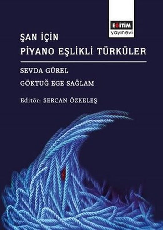 Şan İçin Piyano Eşlikli Türküler | Eğitim Yayınevi (İnce Kapak)