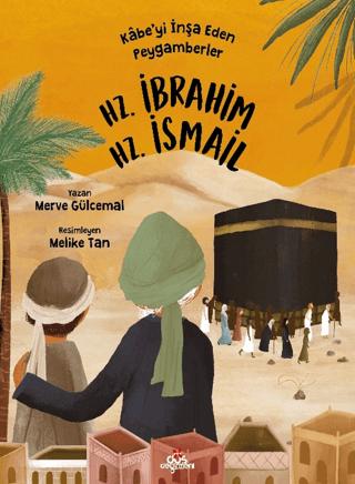 Kabe’yi İnşa Eden Peygamberler: Hz. İbrahim - Hz. İsmail | Düş Değirmeni (Ciltsiz) - Resim 1