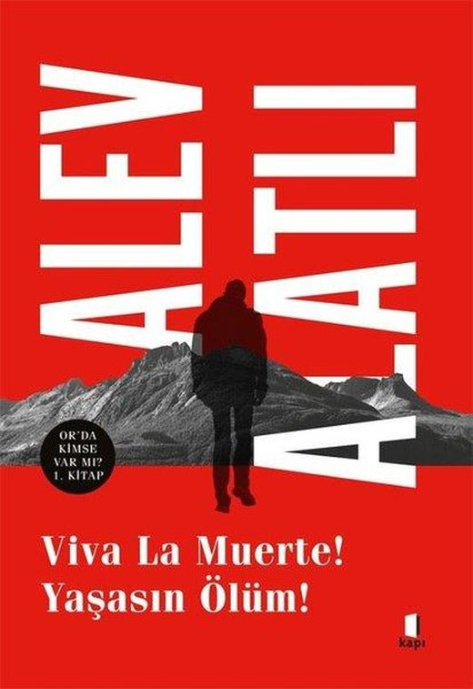 Viva La Muerte! Yaşasın Ölüm! Or'da Kimse Var mı? 1. Kitap | Kapı Yayınları (İnce Kapak)