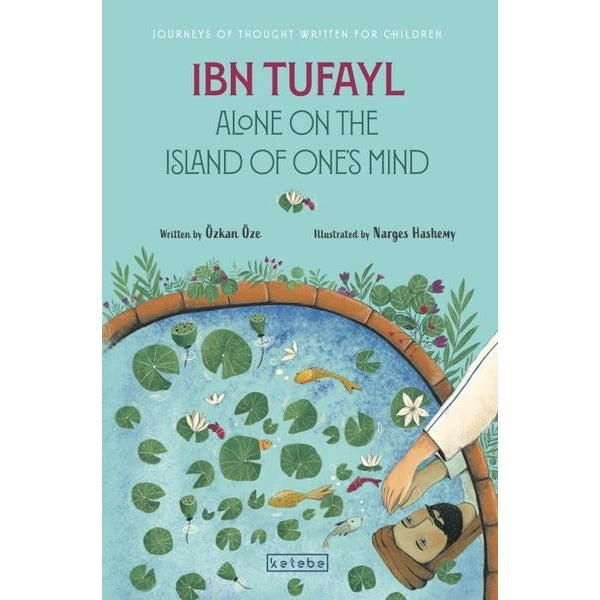 Ibn Tufayl Alone on the Island of One's Mind - Journey of Thought Written For Children | Ketebe (İnce Kapak)