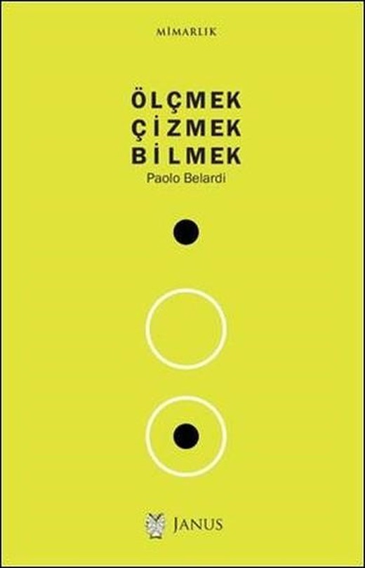 Ölçmek Çizmek Bilmek | Janus Yayıncılık (İnce Kapak)