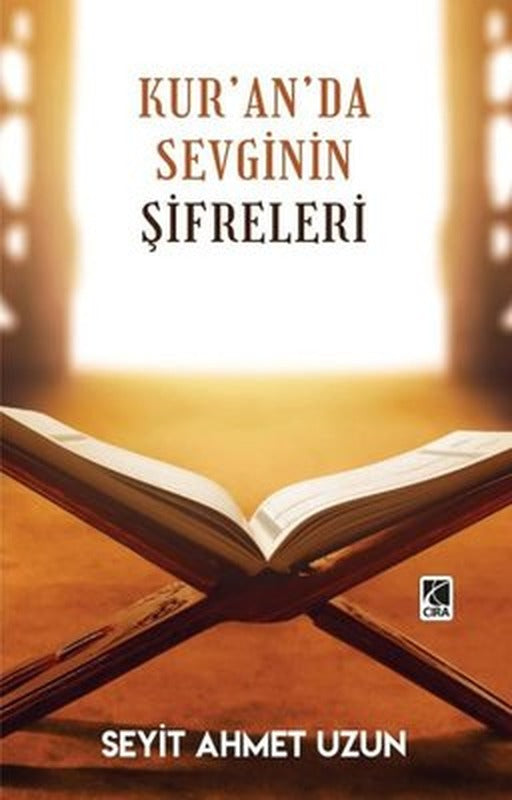 Kur'an'da Sevginin Şifreleri | Çıra Yayınları (İnce Kapak)