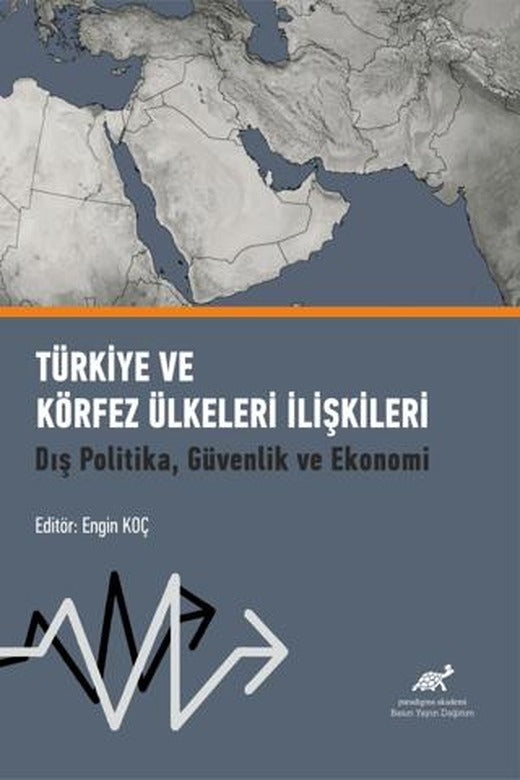 Türkiye ve Körfez Ülkeleri İlişkileri