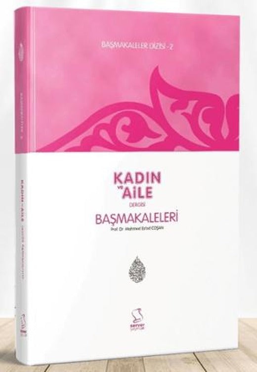 Kadın ve Aile Dergisi Başmakaleleri - 2
