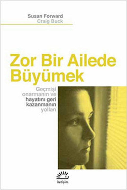 Zor Bir Ailede Büyümek | İletişim Yayınları
