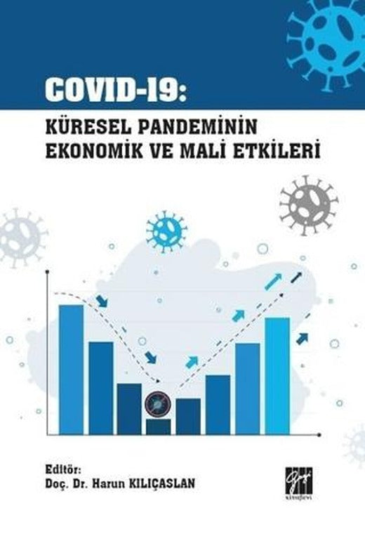 Covid-19 Küresel Pandeminin Ekonomik ve Mali Etkileri | Gazi Kitabevi (Ciltsiz)