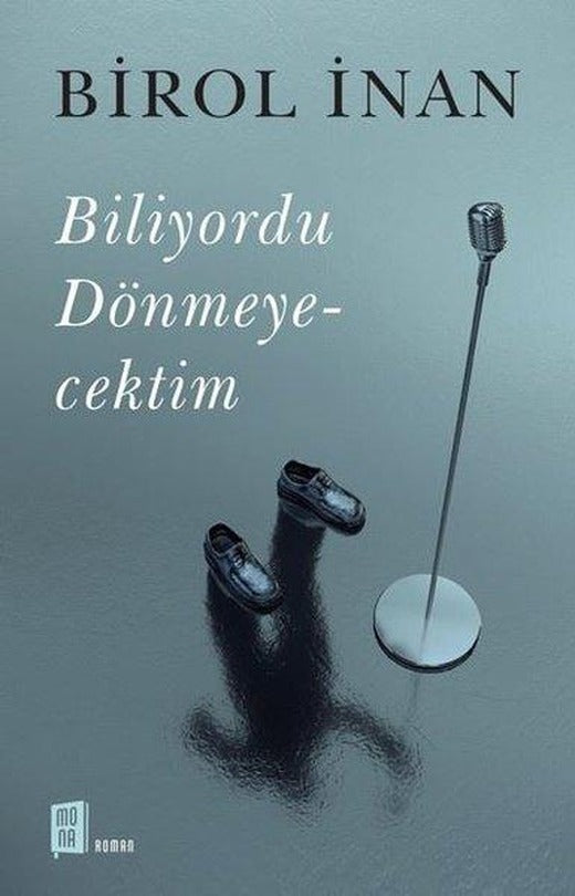 Biliyordu Dönmeyecektim | Mona (İnce Kapak)
