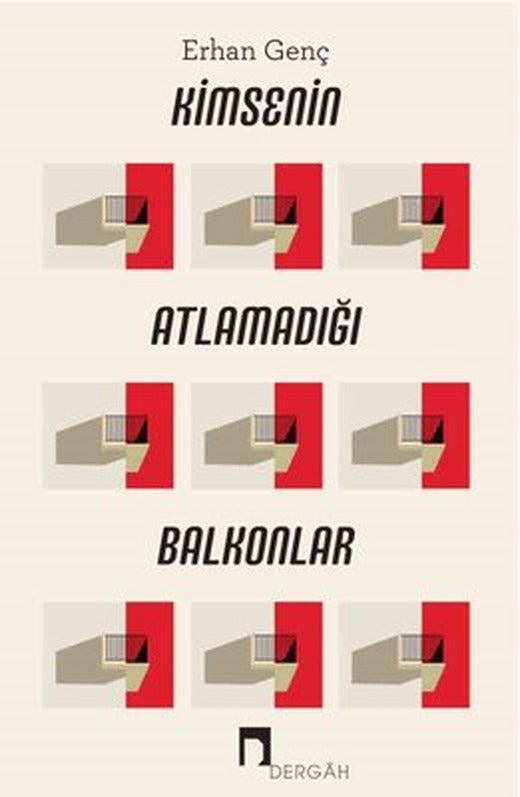 Kimsenin Atlatamadığı Balkonlar | Dergah Yayınları