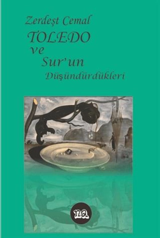 Toledo ve Sur'un Düşündürdükleri