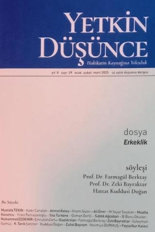 Yetkin Düşünce Dergisi Yıl: 8 Sayı 29 - Ocak, Şubat, Mart 2025 | Yetkin Düşünce Dergisi (Ciltsiz)