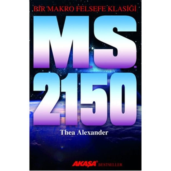 M. S. 2150 - Bir Makro Felsefe Klasiği | Akaşa Yayın