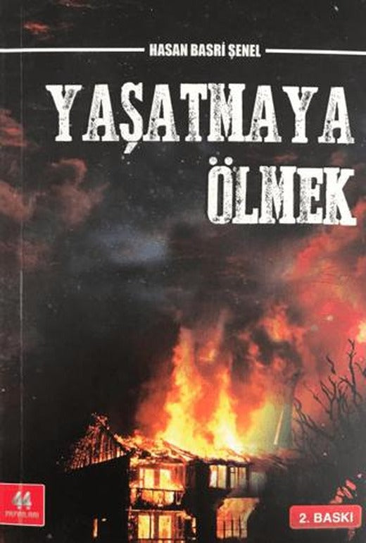 Yaşatmaya Ölmek