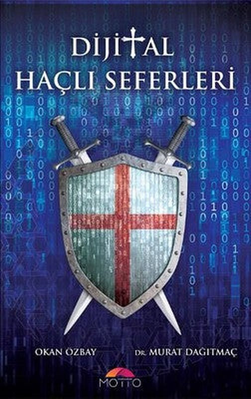 Dijital Haçlı Seferleri | Motto Yayınları