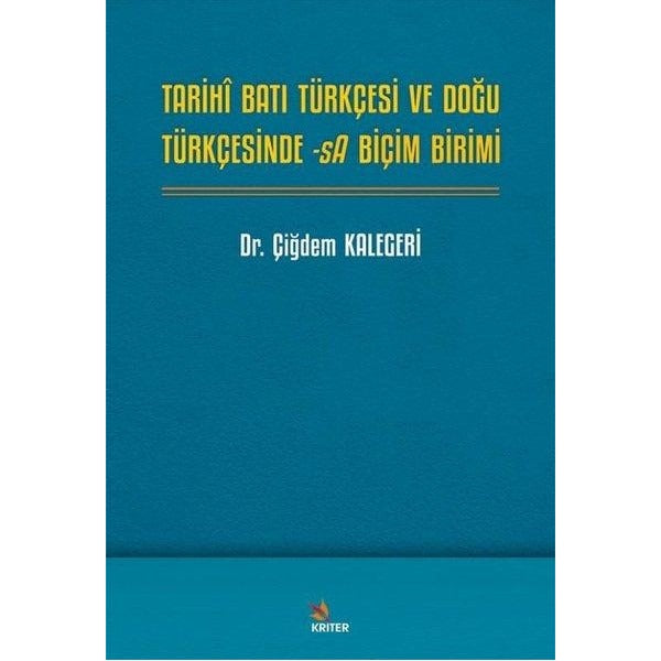 Tarihi Batı Türkçesi ve Doğu Türkçesinde -sA Biçim Birimi | Kriter (İnce Kapak)