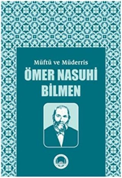 Müftü ve Müderris Ömer Nasuhi Bilmen Sempozyum Tebliğleri