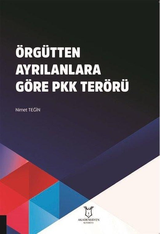 Örgütten Ayrılanlara Göre PKK Terörü | Akademisyen Kitabevi (İnce Kapak)