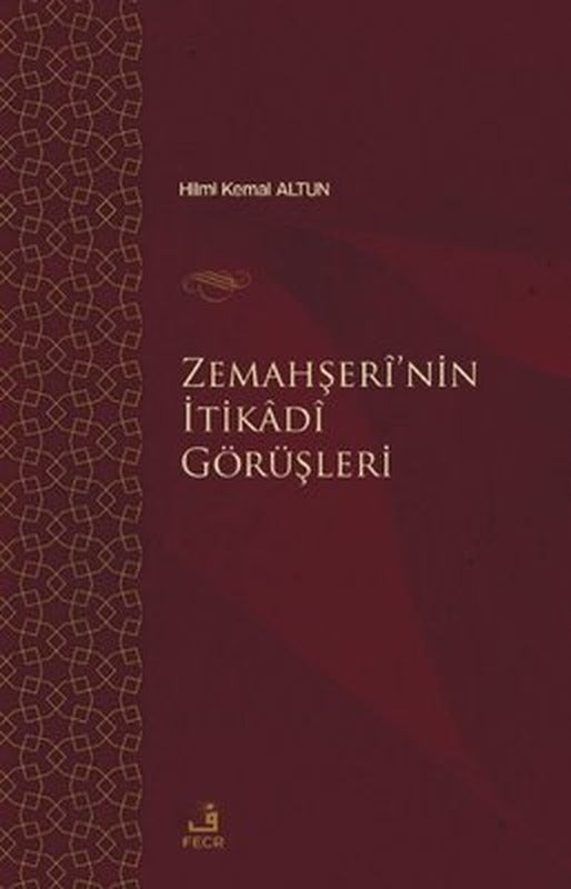 Zemahşeri'nin İtikadi Görüşleri | Fecr Yayınları