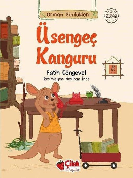 Üşengeç Kanguru - Orman Günlükleri 2 | Çilek Kitaplar (İnce Kapak)