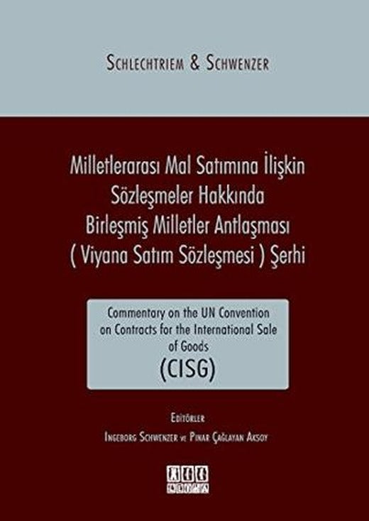 Milletlerarası Mal Satımına İlişkin Sözleşmeler Hakkında Birleşmiş Milletler Antlaşması (Viyana Satım Sözleşmesi) Şerhi | On İki Levha Yayınları (Ciltli)