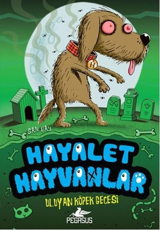 Hayalet Hayvanlar 3 - Uluyan Köpek Gecesi | Pegasus (İnce Kapak)