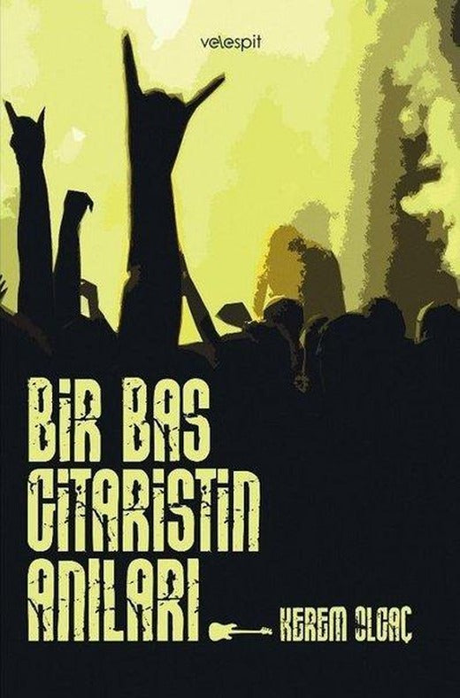 Bir Bas Gitaristin Anıları | Velespit Yayınları (İnce Kapak)