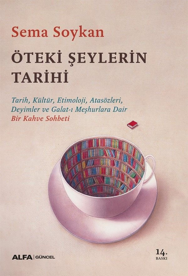 Öteki Şeylerin Tarihi | Alfa Yayınları