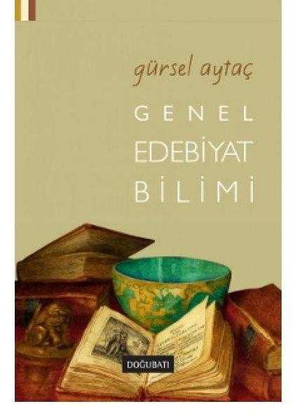 Genel Edebiyat Bilimi - Prof. Dr. Gürsel Aytaç kitap kapağı