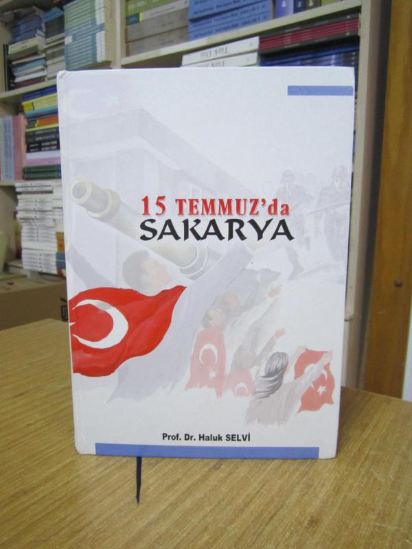 15 Temmuzda Sakarya - HALUK SELVİ kitap kapağı