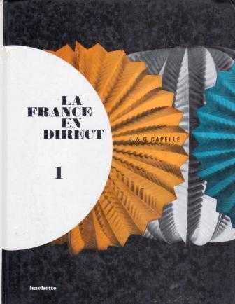 LA FRANCE EN DIRECT (6 kitap takım. İsimleri açıklama bölümünde) - JANINE CAPELLE - GUY CAPELLE kitap kapağı