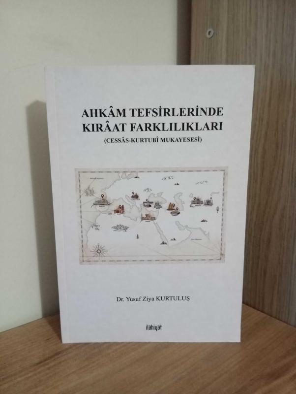 Ahkam Tefsirlerinde Kıraat Farklılıkları (Cessas-Kurtubî Mukayesesi) - Yusuf Ziya Kurtuluş kitap kapağı