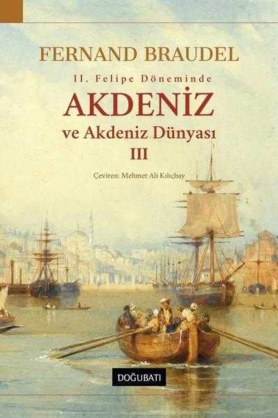 Akdeniz ve Akdeniz Dünyası - 3. Cilt ( ciltli ) - Fernand Braudel kitap kapağı
