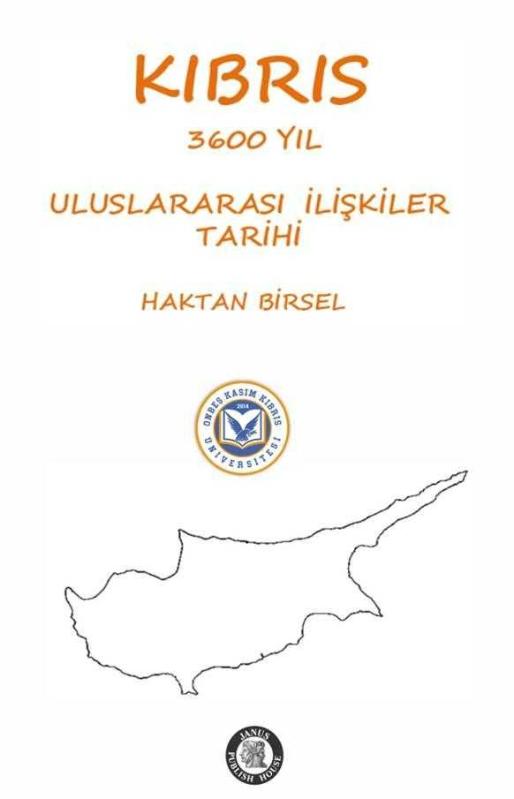 KIBRIS. 3600 yıl. Uluslararası İlişkiler Tarihi - Prof. Dr. Haktan Birsel kitap kapağı