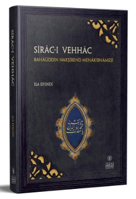 Sirâc-ı Vehhâc (Bahâüddin Nakşibend Menâkıbnâmesi) - Îsâ Efendi kitap kapağı