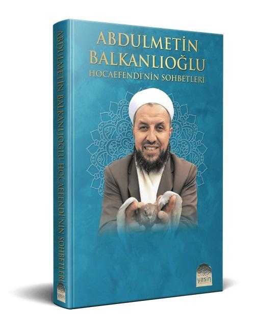 Abdülmetin Balkanlıoğlu Hocaefendinin Sohbetleri - Abdülmetin Balkanlıoğlu kitap kapağı