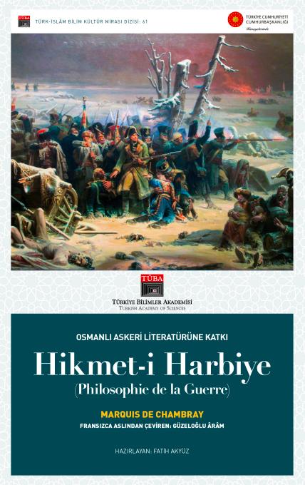 Hikmet-i Harbiye (Philosophie de la Guerre) - Osmanlı Askeri Literatürüne Katkı - Marquis de Chambray kitap kapağı