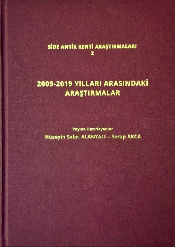 Side Antik Kenti Araştırmaları 2 / 2009-2019 Yılları Arasındaki Araştırmalar - Adem Yurtsever kitap kapağı