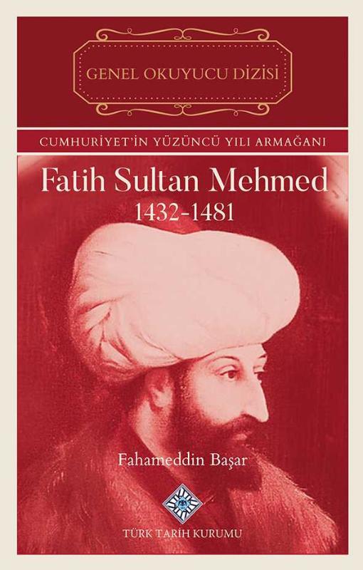 Fatih Sultan Mehmed (1432-1481) - Dr. Fahameddin Başar kitap kapağı