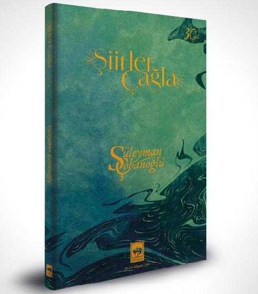 Şiirler Çağla (30. Yıl, Numaralı, Özel Baskı, Ciltli, Şömizli) - Süleyman Çobanoğlu kitap kapağı