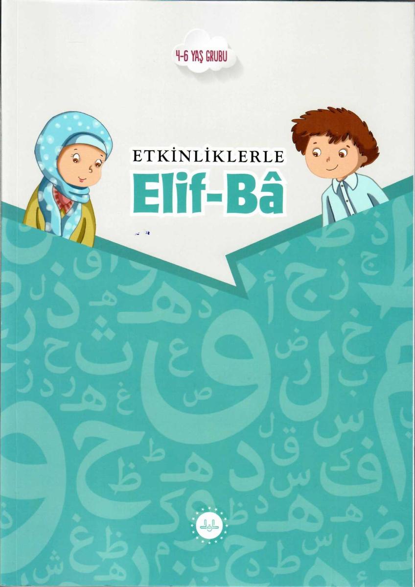 4-6 Yaş Grubu Etkinliklerle Elif-ba-dib- - KOMİSYON kitap kapağı