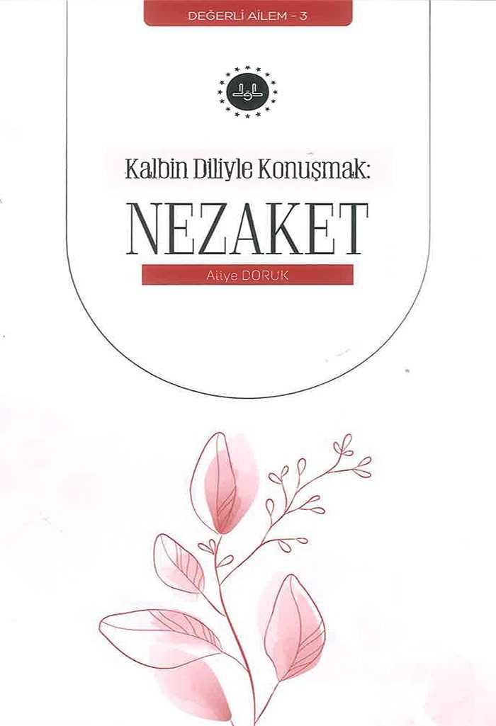 Kalbin Diliyle Konuşmak: Nezaket-dib- - Aliye DORUK kitap kapağı