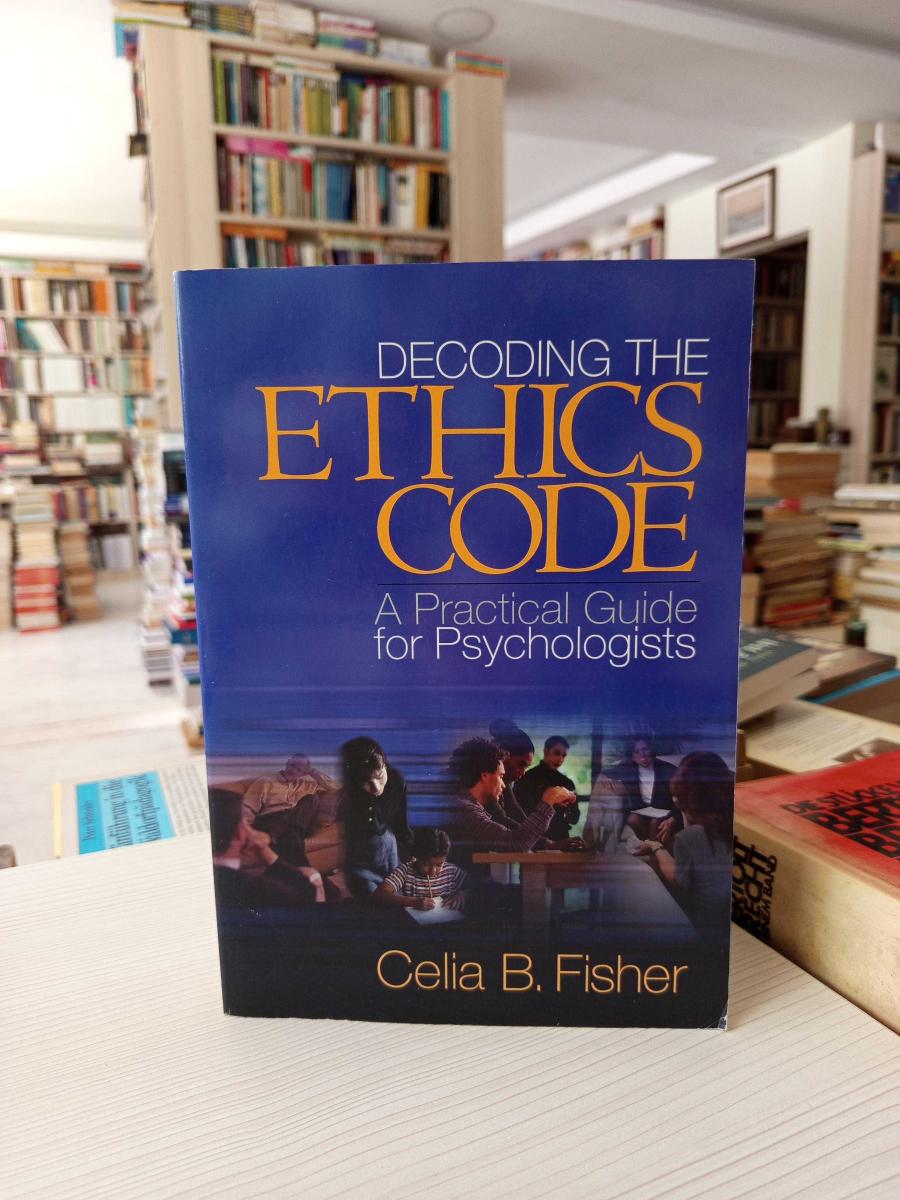 Decoding the Ethics Code: A Practical Guide for Psychologists - Celia B. Fisher kitap kapağı