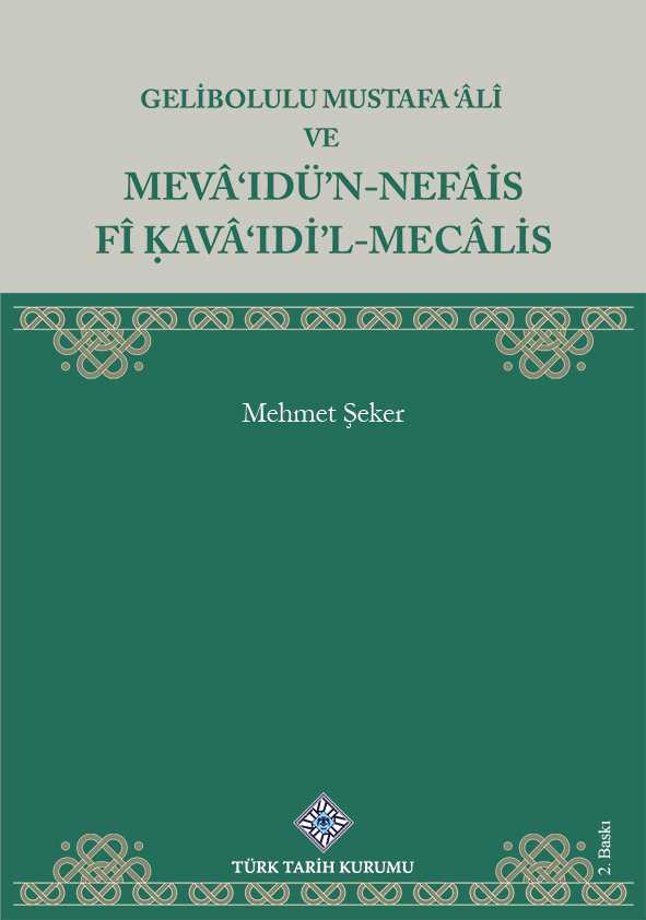 Gelibolulu Mustafa Ali Ve Meva'ıdün-nefais Fi-kava'ıdil-mecalis - - Mehmet Şeker kitap kapağı