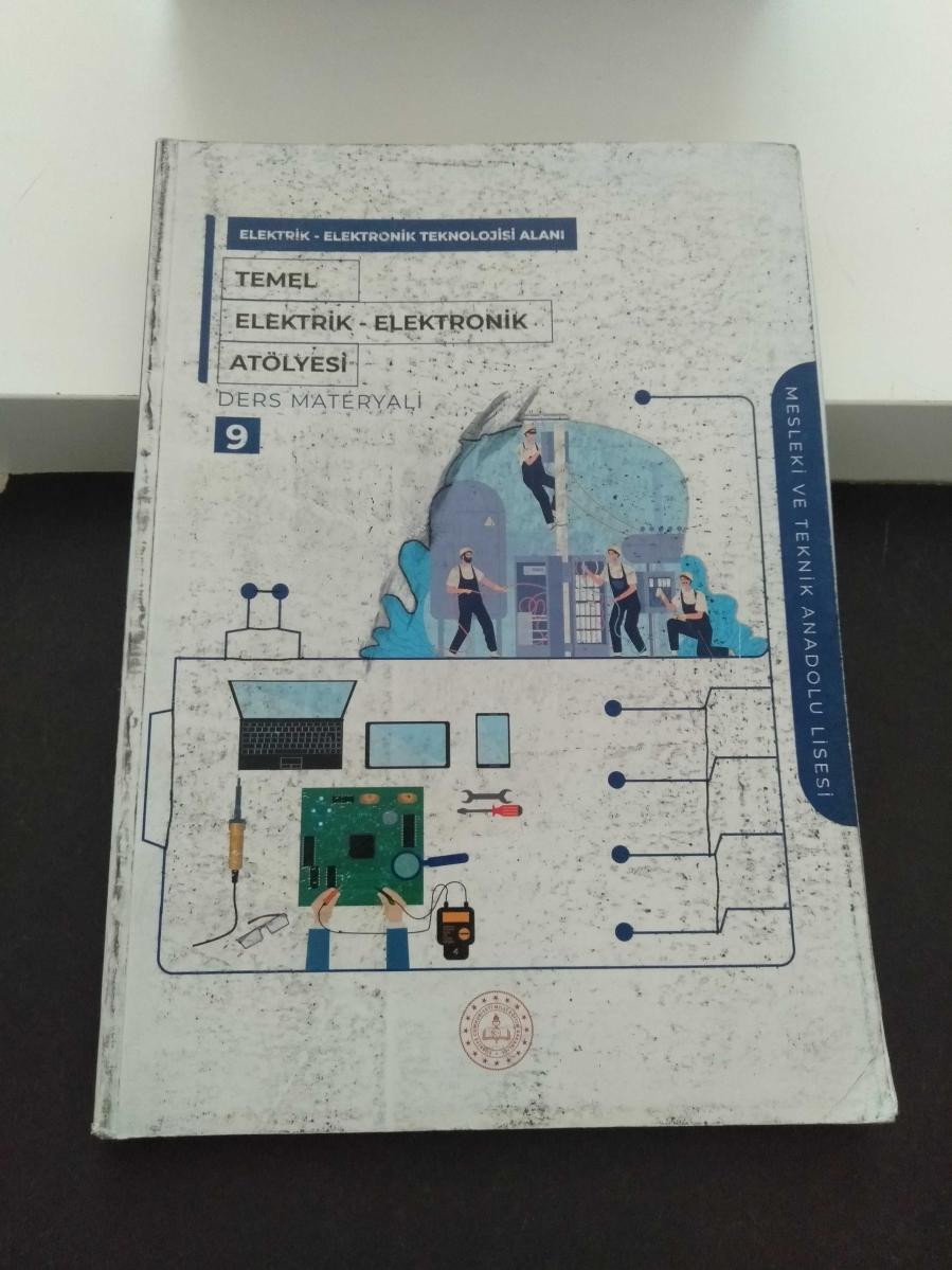 Elektrik-elektronik Teknolojisi Alanı Temel Elektrik-elektronik Atölyesi Ders Materyali 9 ( 9. Sınıf Ders Kitabı )- 2025 - Kollektif kitap kapağı