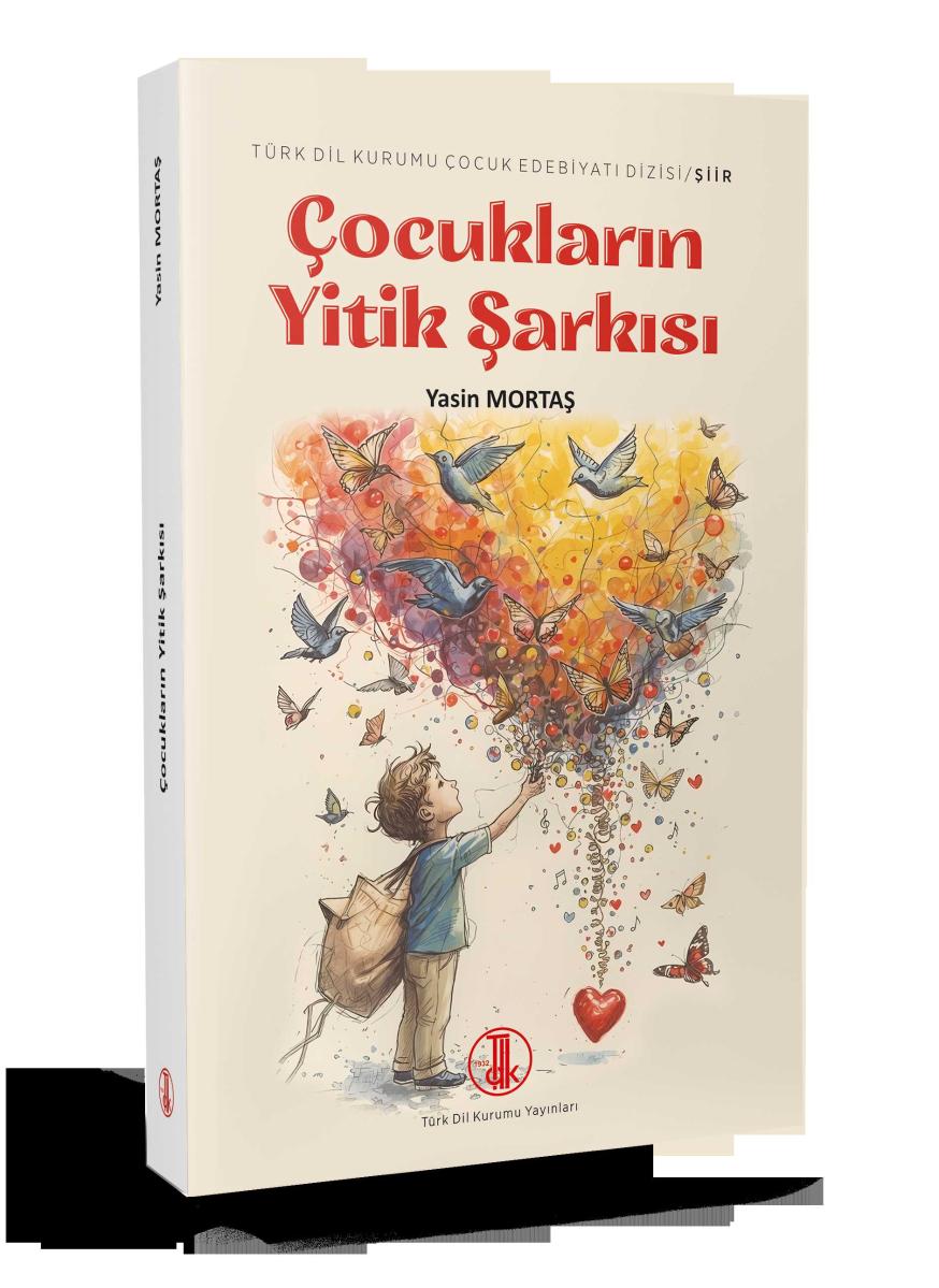 Çocukların Yitik Şarkısı ( çocuk edebiyatı dizisi - şiir ) - Yasin Mortaş kitap kapağı