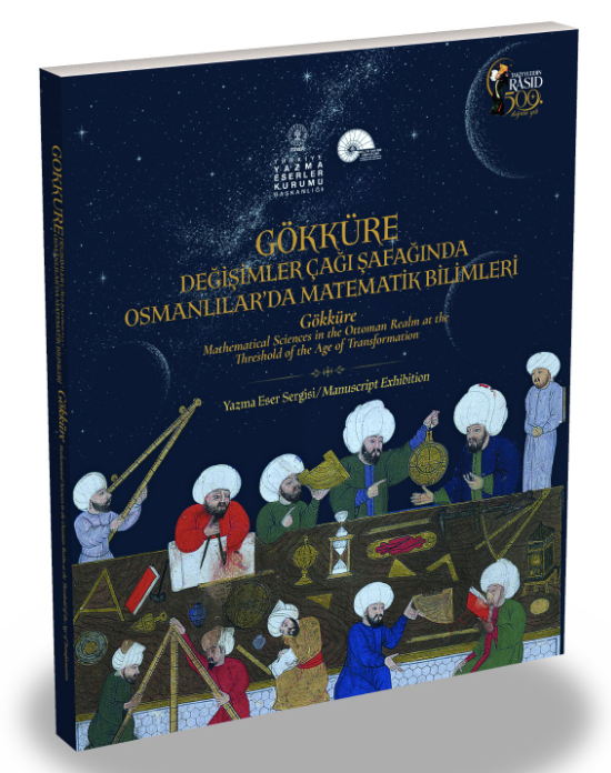 Gökküre: Değişimler Çağı Şafağında Osmanlılar’da Matematik Bilimleri Sergisi Kataloğu - Kolektif kitap kapağı