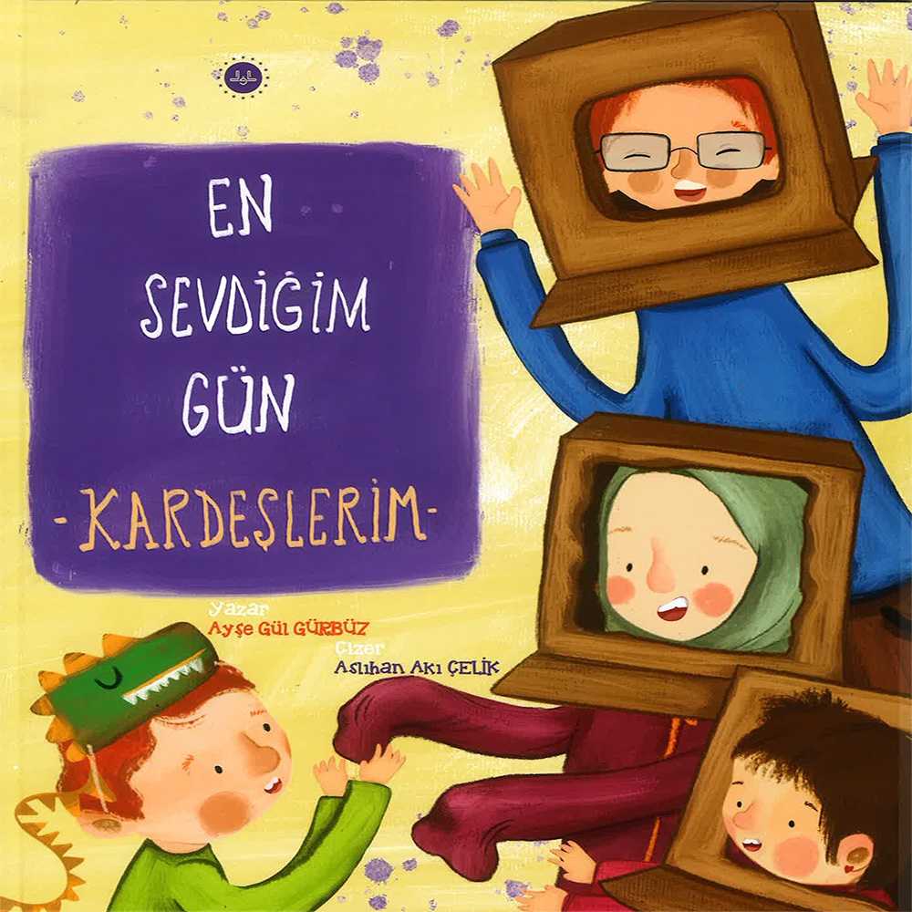 En Sevdiğim Gün Kardeşlerim - Ayşe Gül GÜRBÜZ kitap kapağı