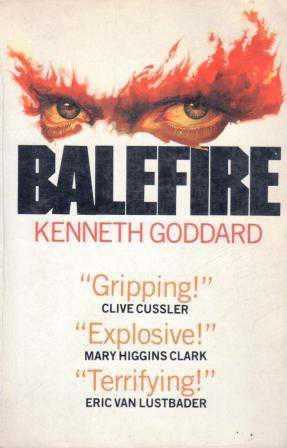 Balefıre / "Grıppıng!" Clıve Cussler "Explosıve!" Mary Hıggıns Clark "Terrıfyıng!" Erbaderlustıc Van - KENNETH GODDARD kitap kapağı